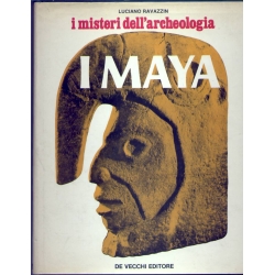 Luciano Ravazzin - I misteri dell'archeologia I Maya